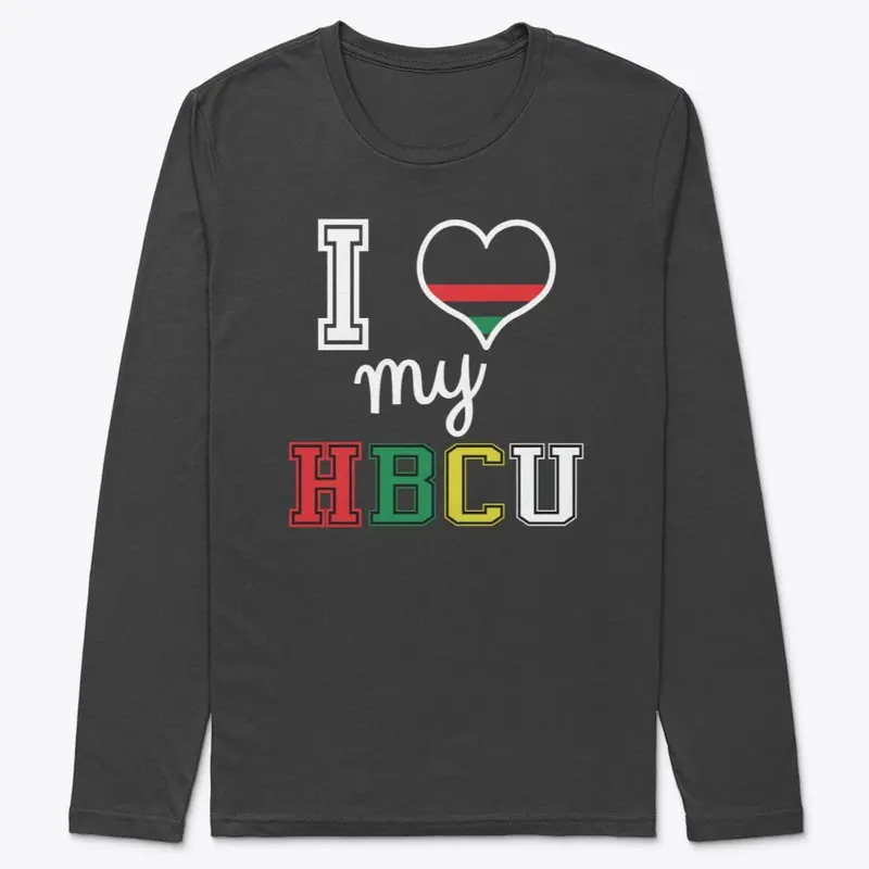 I LOVE MY HBCU LONG SLEEVE