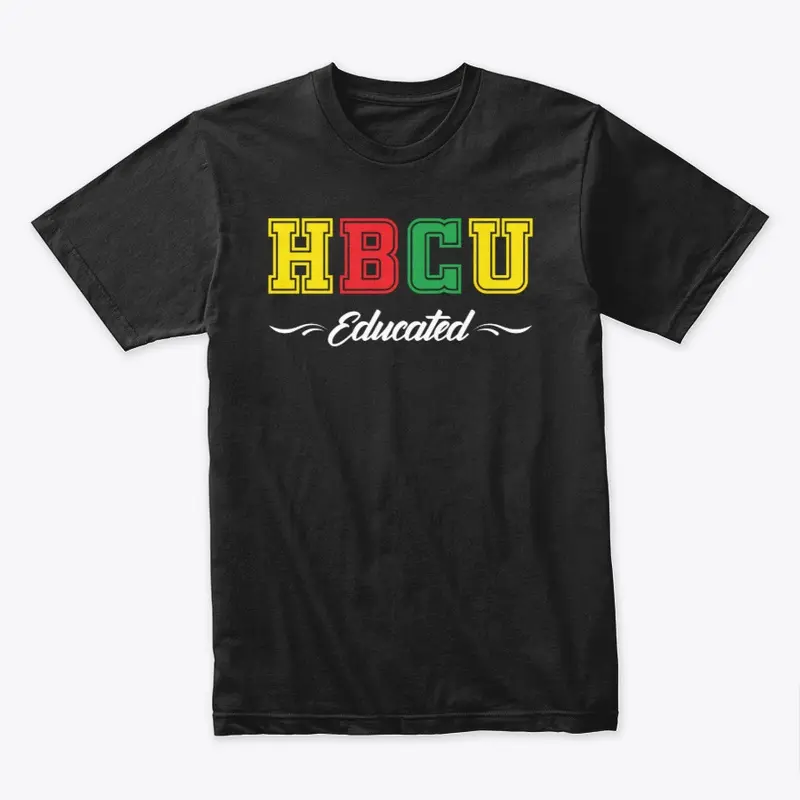 HBCU EDUCATED T-SHIRT