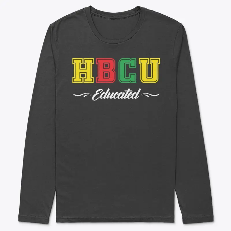 HBCU EDUCATED LONG SLEEVE