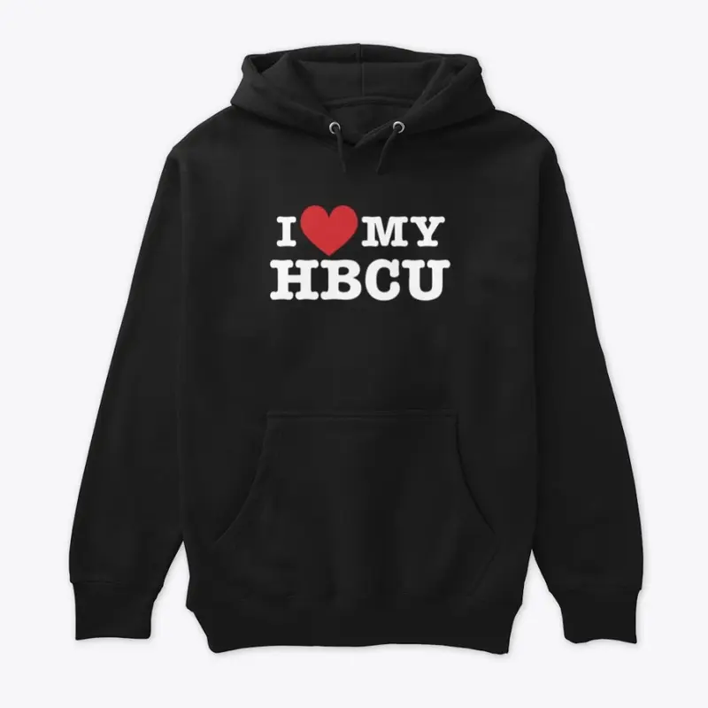 I LOVE MY HBCU HOODIE