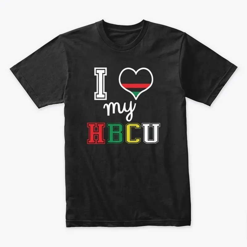 I LOVE MY HBCU T-SHIRT