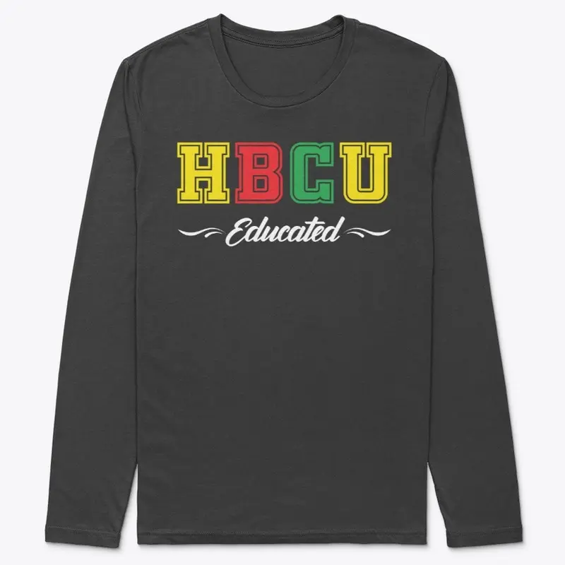 HBCU EDUCATED LONG SLEEVE