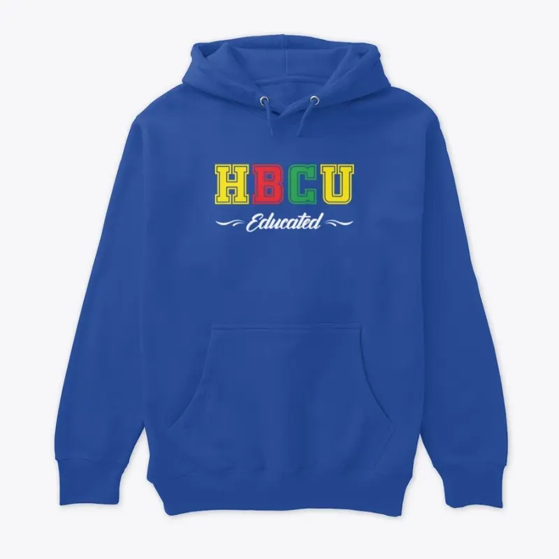 HBCU EDUCATED HOODIE