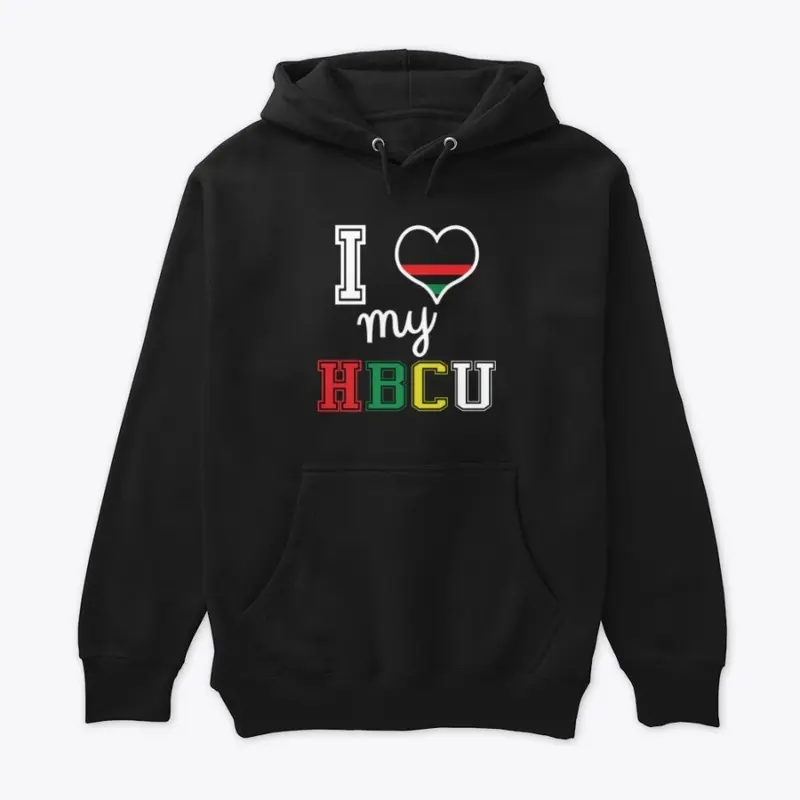 I LOVE MY HBCU HOODIE